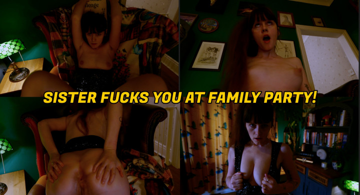 Sister fucks you at family party