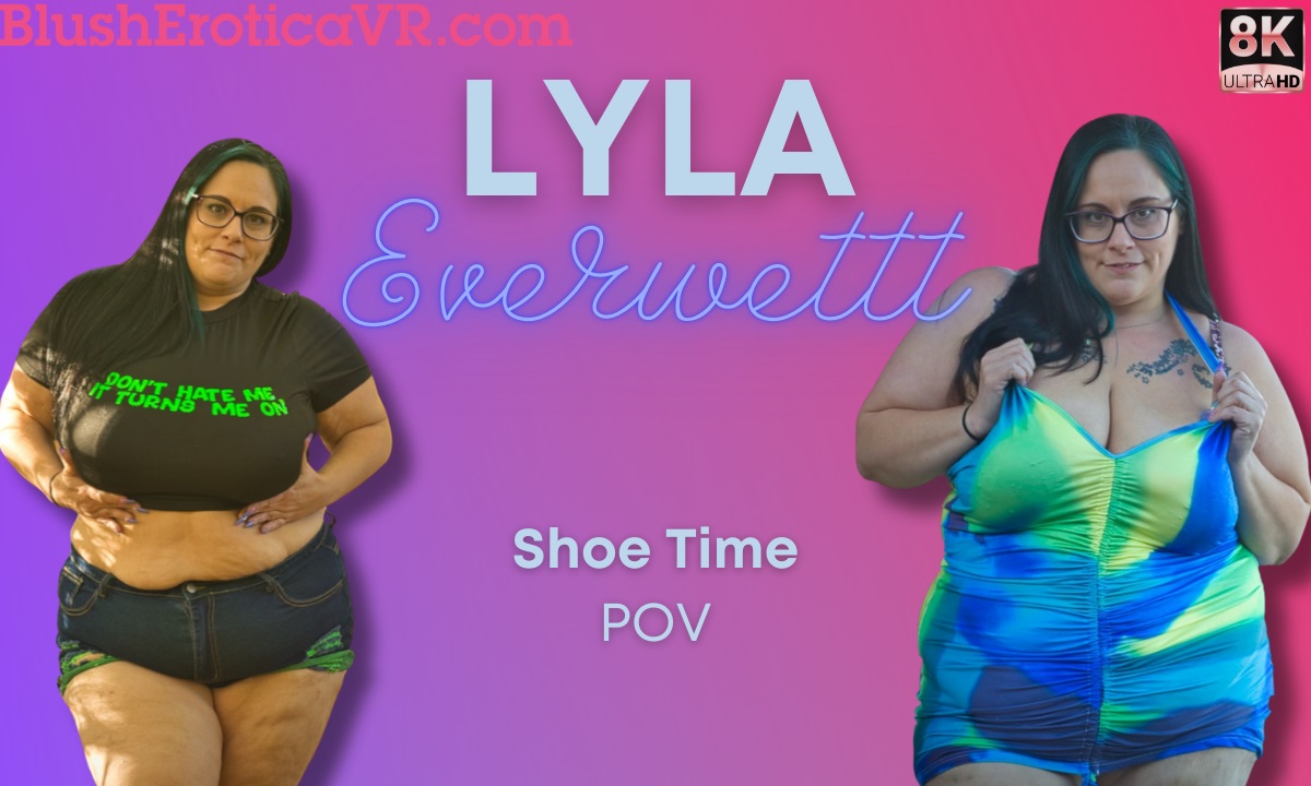 Shoe Time – Lyla Everwettt