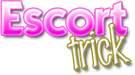 Escort Trick