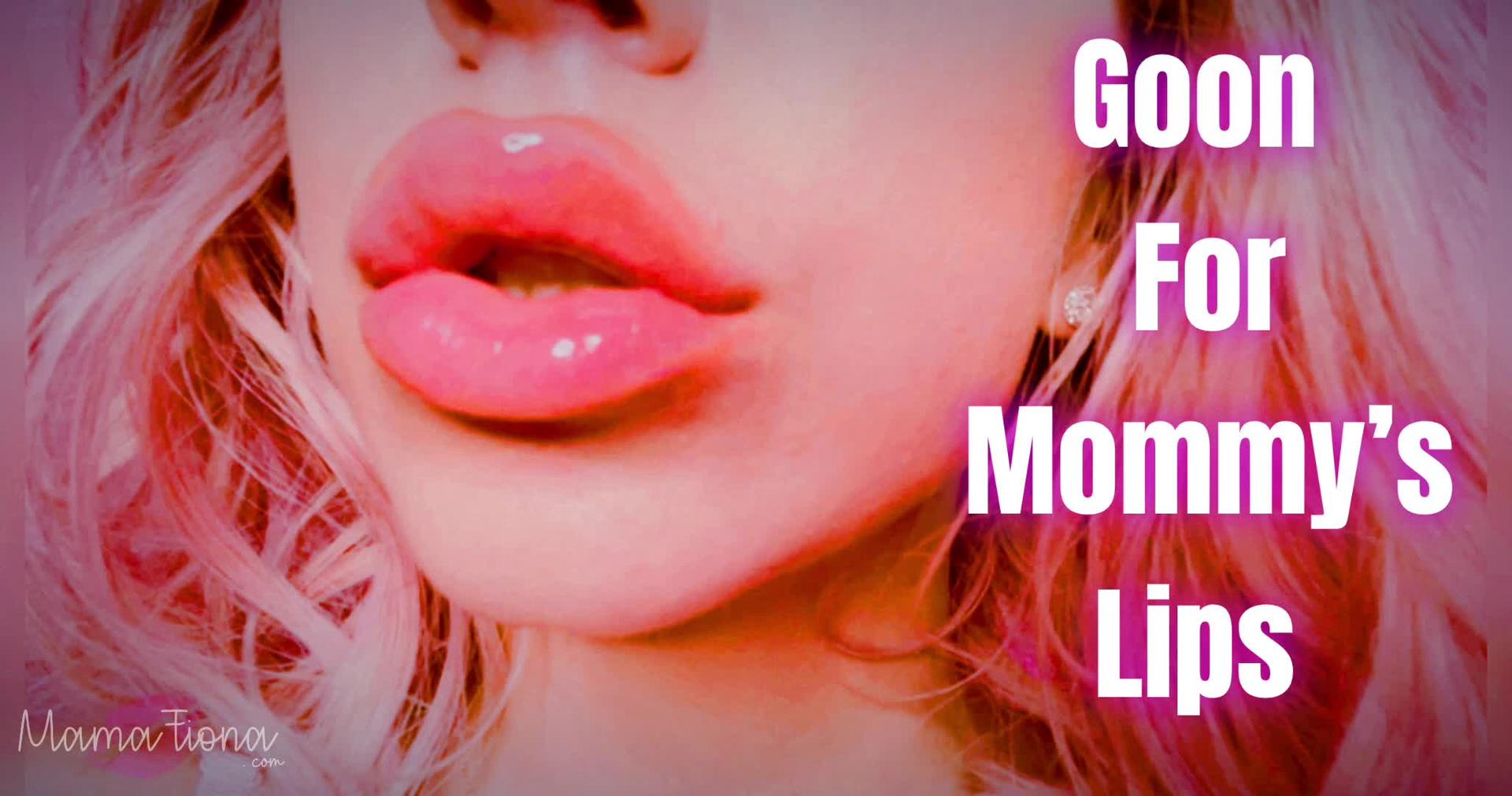 GOON for Mommy's Lips