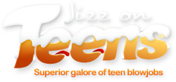 Jizz on Teens