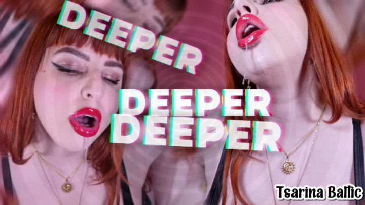 DEEPER DEEPER DEEPER