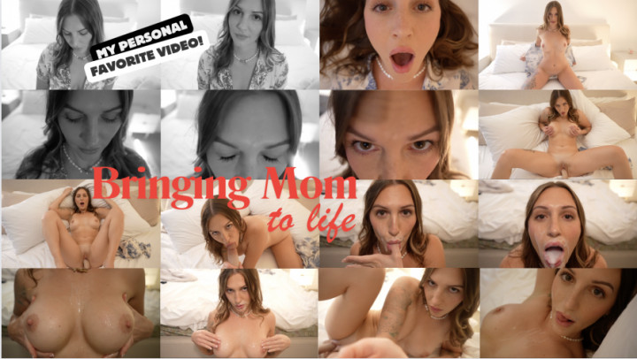 Bringing Mom to Life