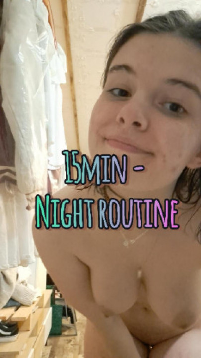 MY NIGHT ROUTINE