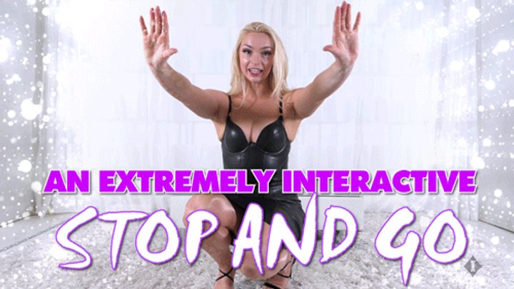 An Extremely Interactive Stop And Go JOI