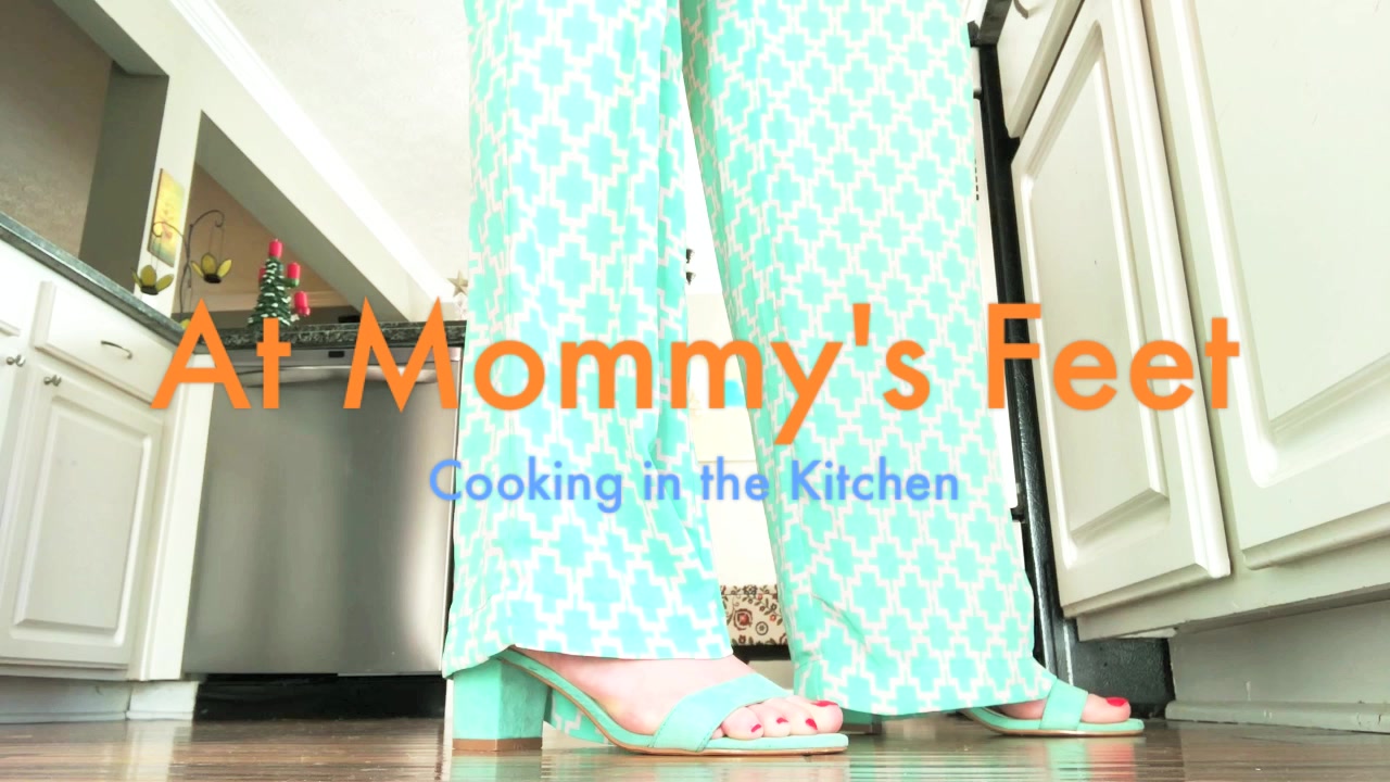 At Mommy's Feet : Cooking in the Kitchen