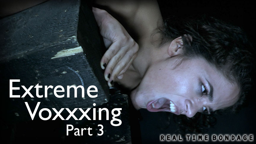 Extreme Voxxxing Part 3