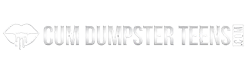 Cum Dumpster Teens