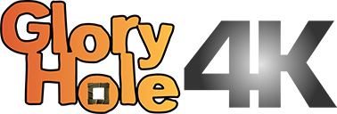 Glory Hole 4K