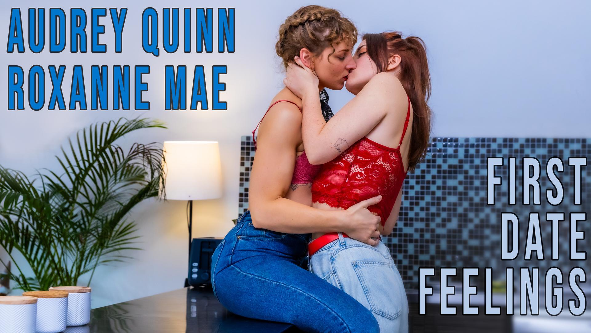 Audrey Quinn & Roxanne - First Date Feelings