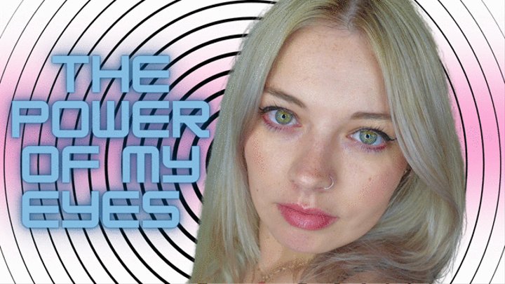 The Power of My Eyes