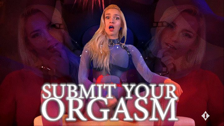 Submit Your Orgasm
