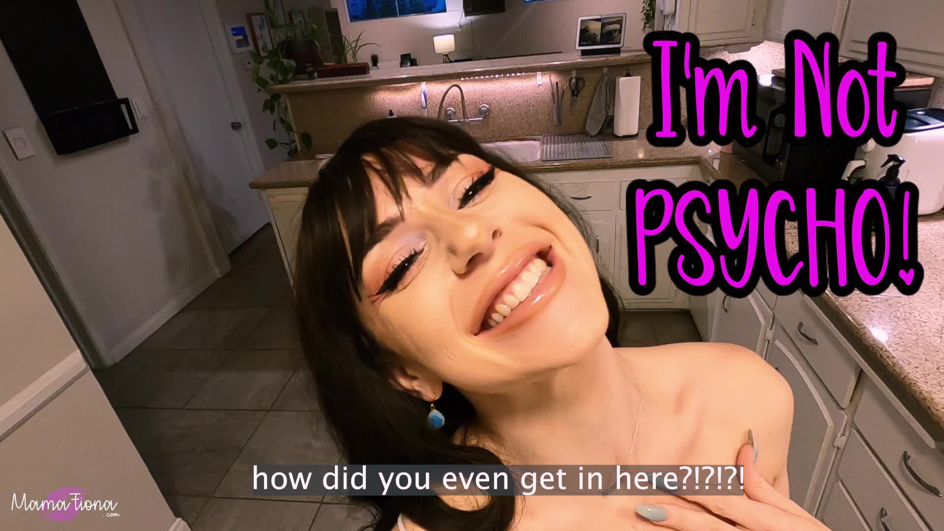I'M NOT PSYCHO