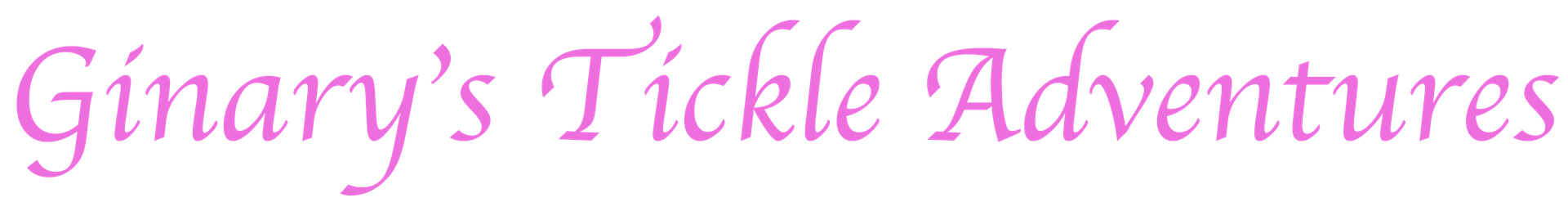 Ginary's Tickle Adventures