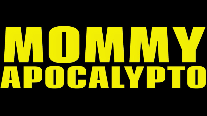 MOMMY APOCALYPSE | The Fucking Virus