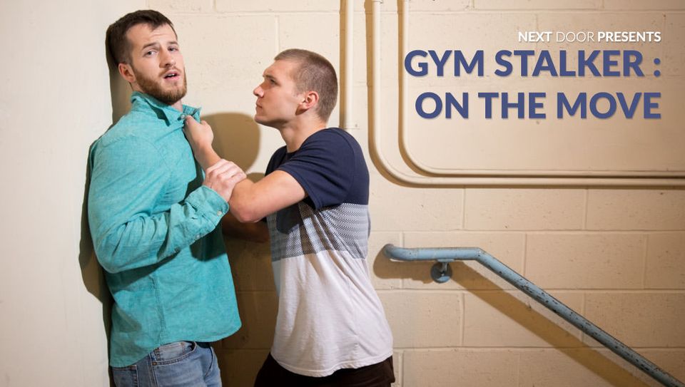 Gym Stalker: On the Move