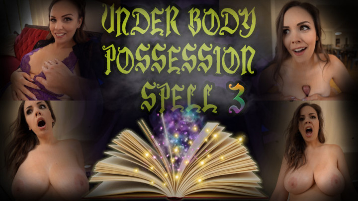 Under Body Possession Spell 3
