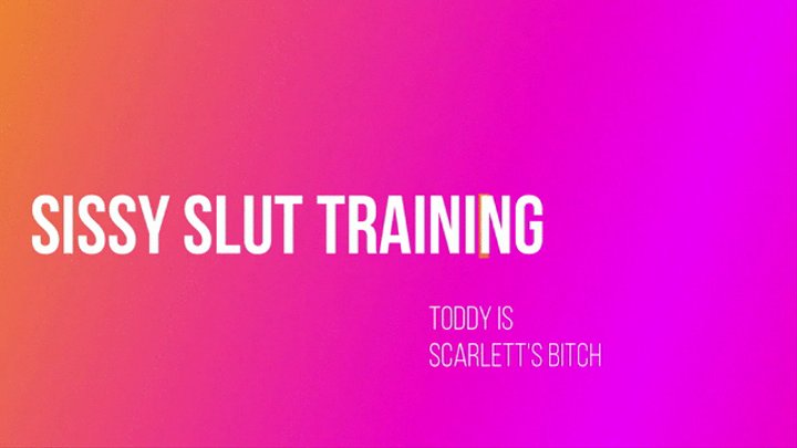Sissy Training Toddy