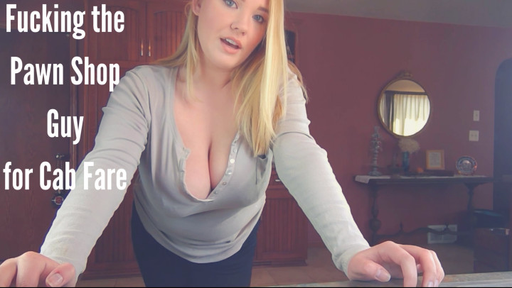 Fucking the Pawn Shop Guy for Cab Fare