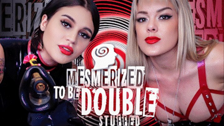 Mesmerized To Be Double Stuffed! Ft Miss Roper & Mistress Tess