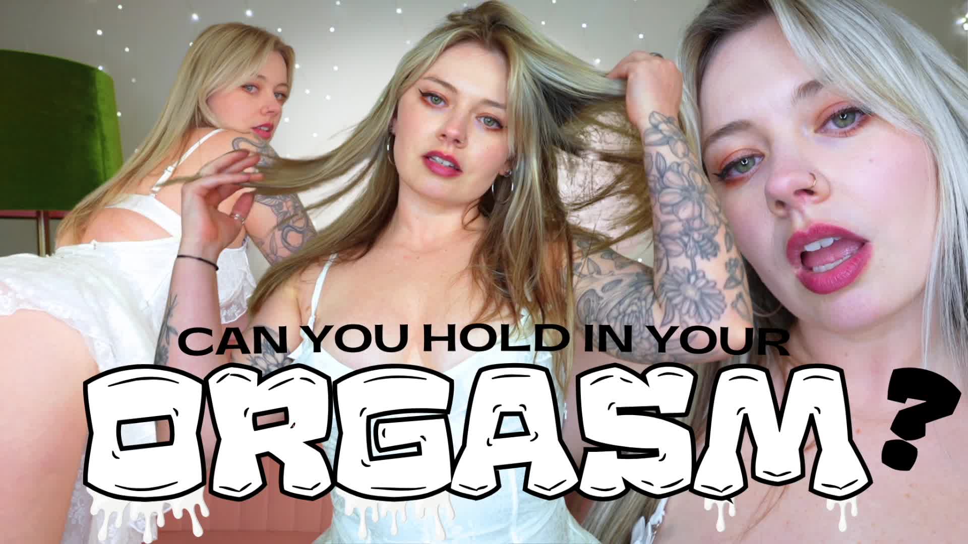 Can you Hold in your Orgasm?