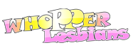 Whopper Lesbians