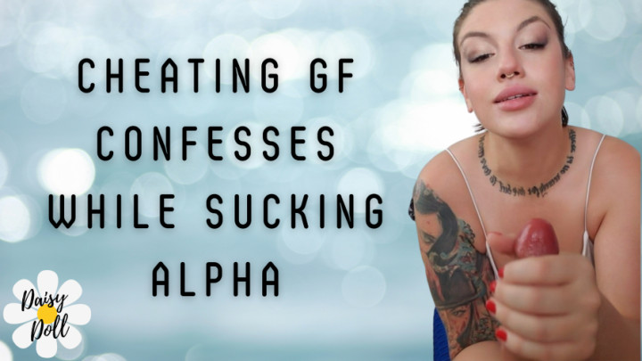 Cheating GF Sucking Alpha