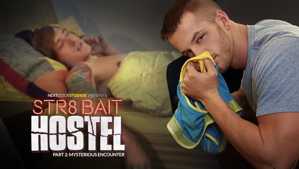 STR8 Bait Hostel | Part 2 | Mysterious Encounter