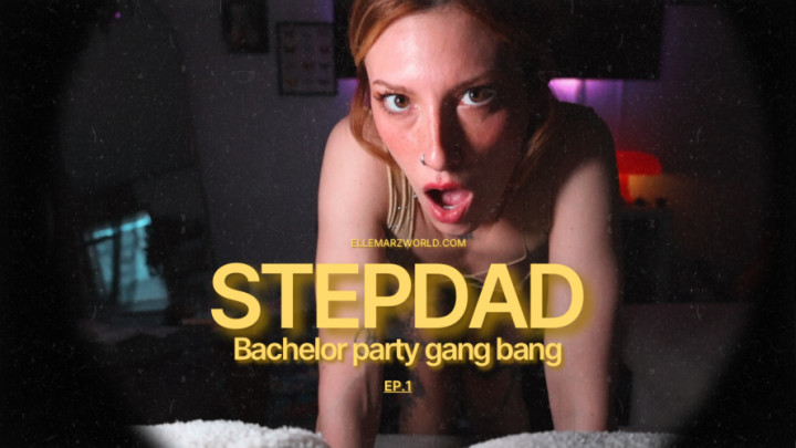 Dad Bachelor Party GANGBANG