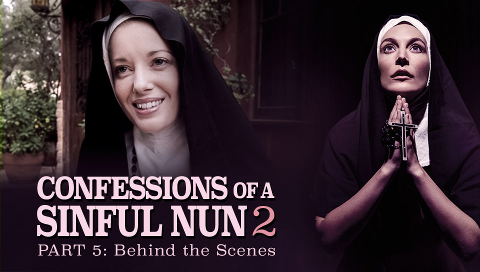 Confessions of a Sinful Nun 2, Chapter 5: Behind the Scenes