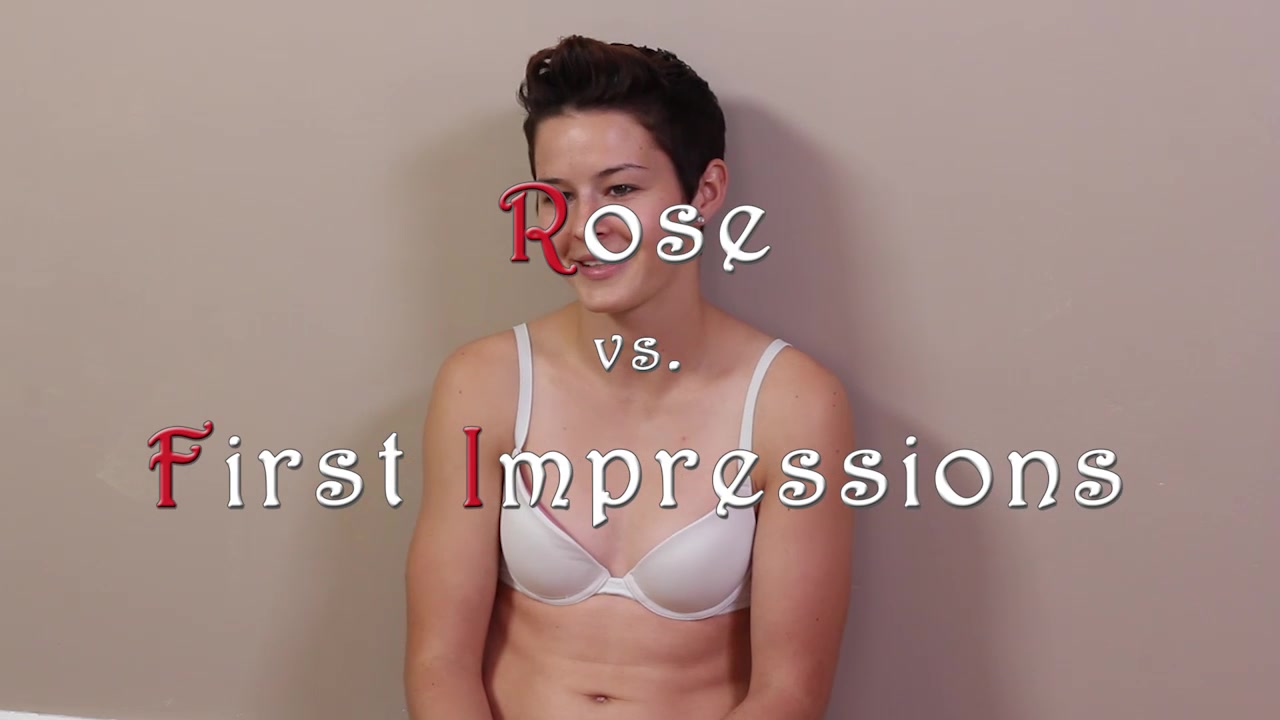 Rose vs. First Impressions