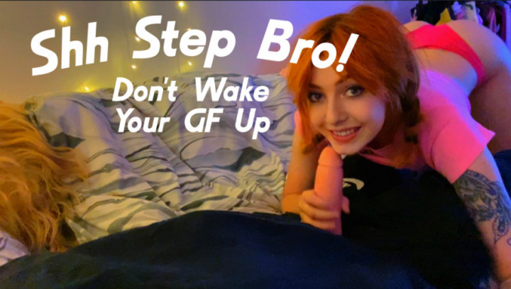 Shh StepBro! Dont Wake Your GF Up