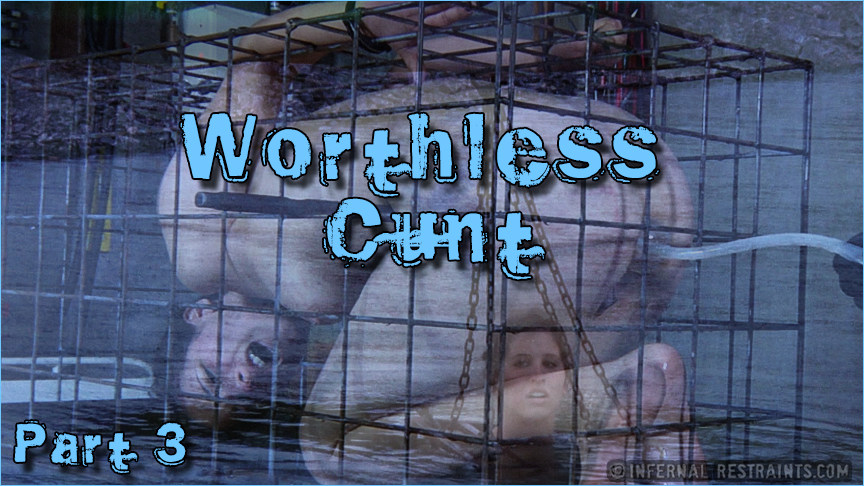 Worthless Cunt Part 3 BONUS