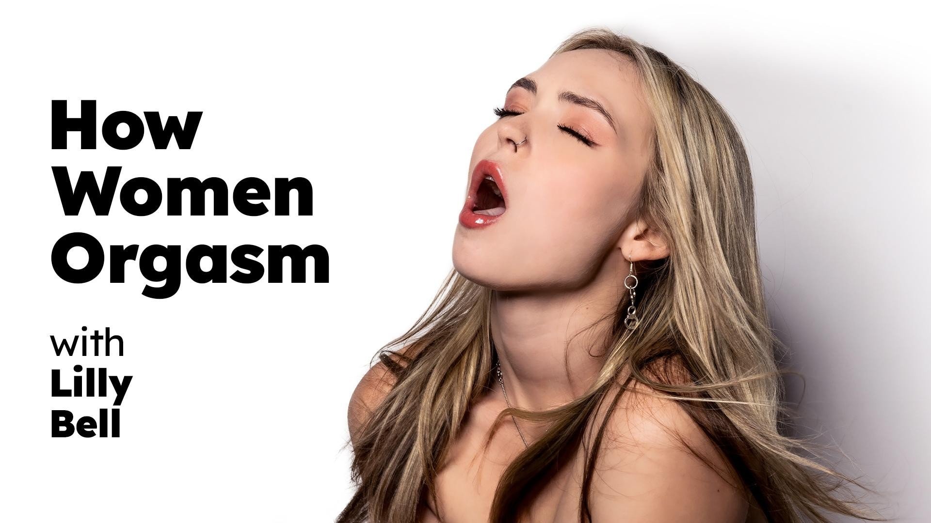 How Women Orgasm - Lilly Bell