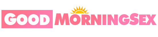 Good Morning Sex
