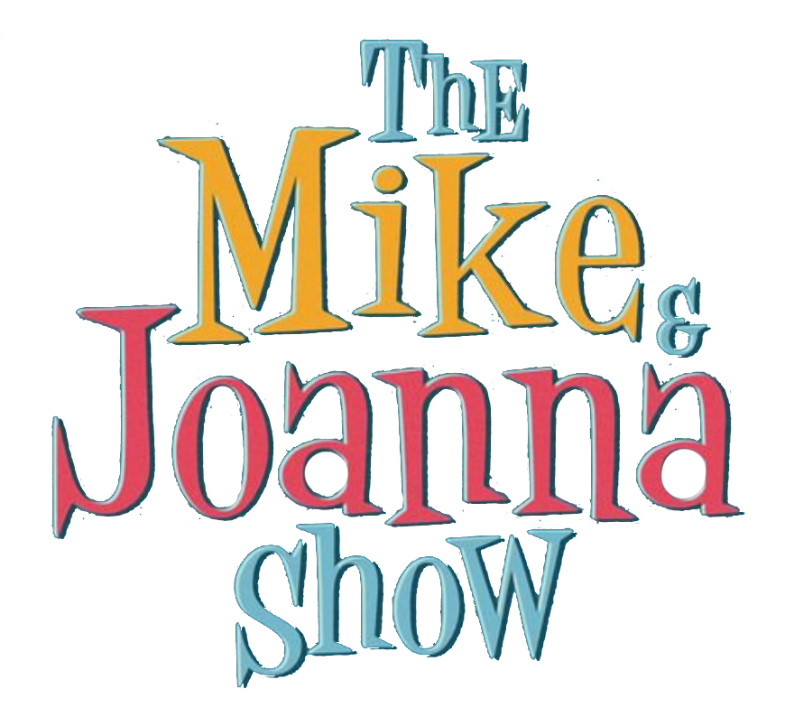 The Mike and Joanna Show