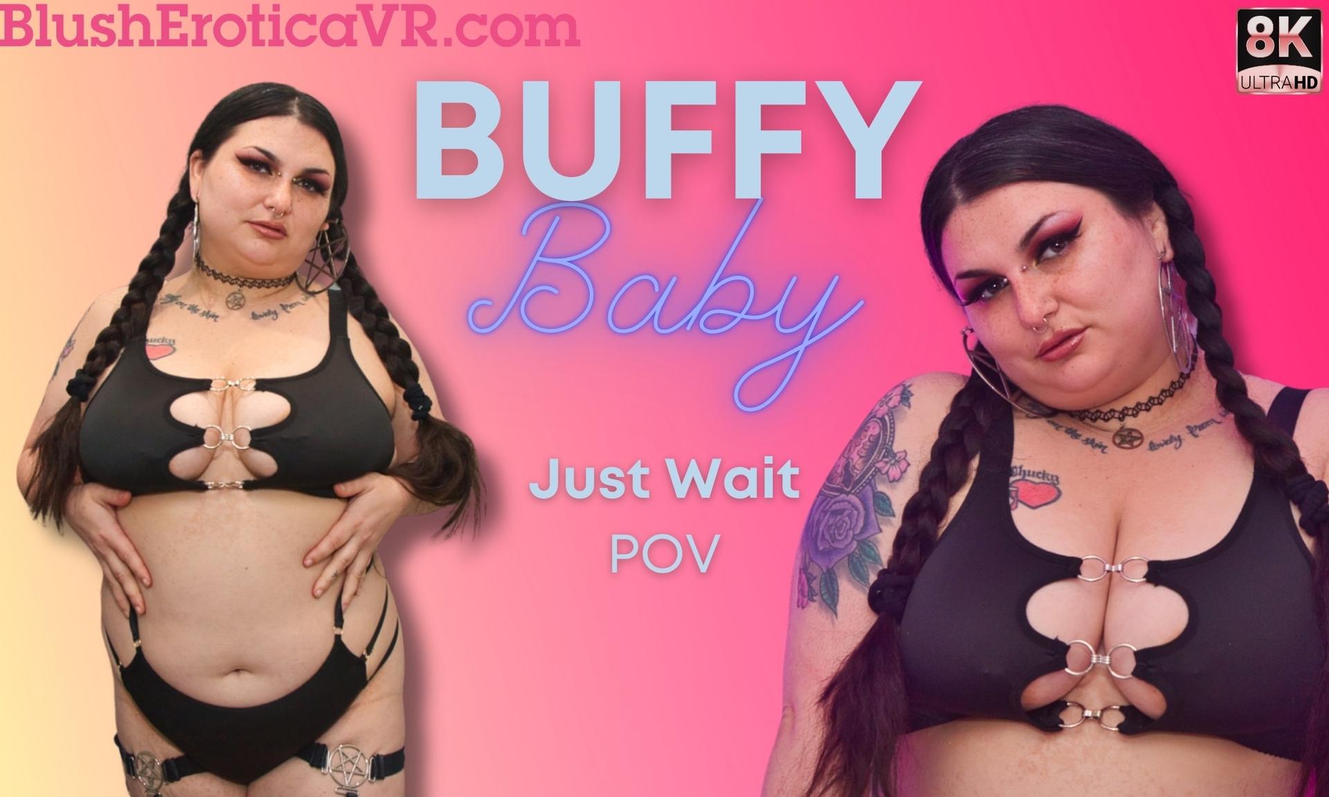 Buffy Baby – Just Wait