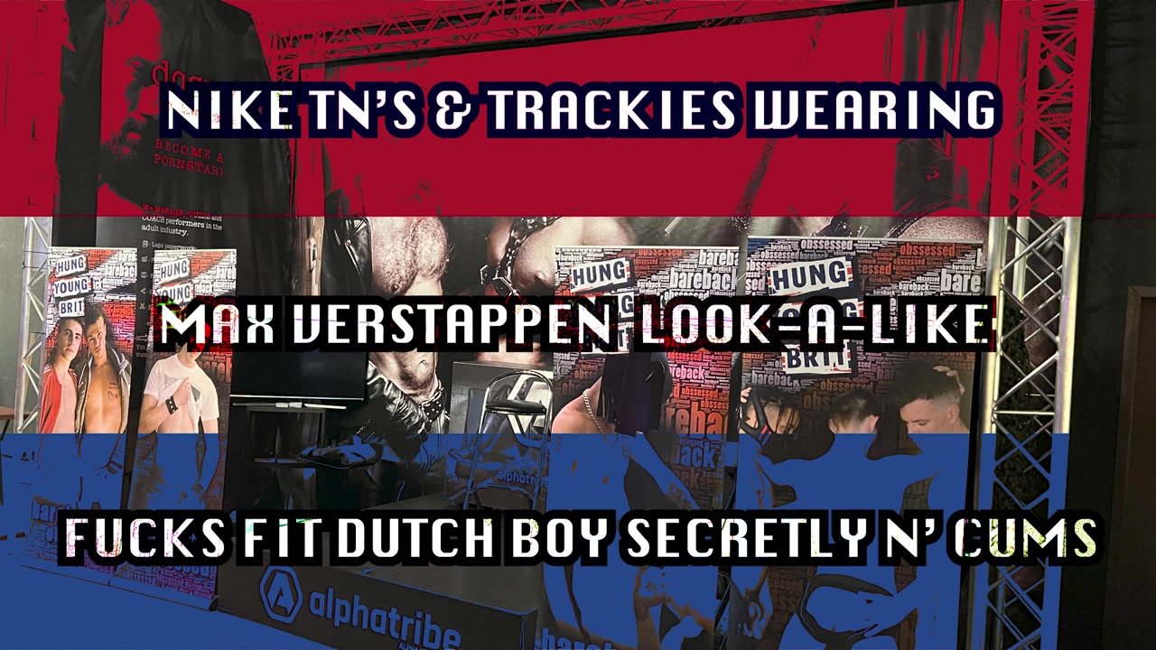 Nike TN’s & trackies wearing Max Verstappen look-a-like Fucks secretly FIT dutch boy N Cums