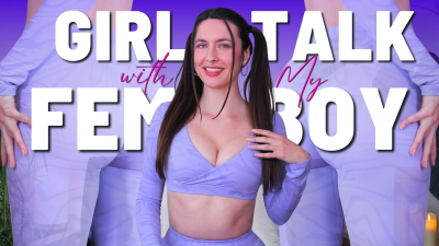 Girl Talk with My Femboy