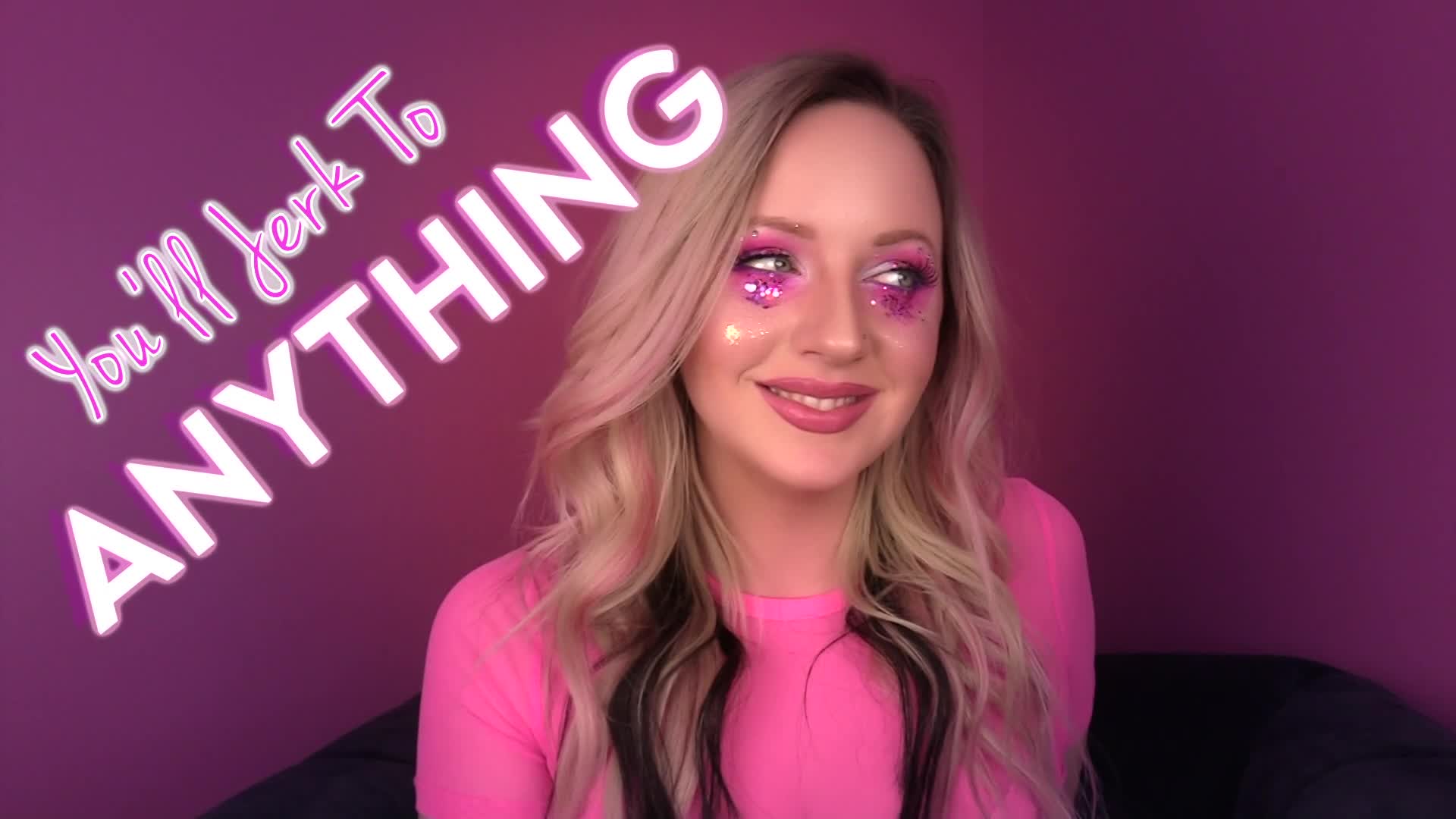 You’ll Jerk To Anything