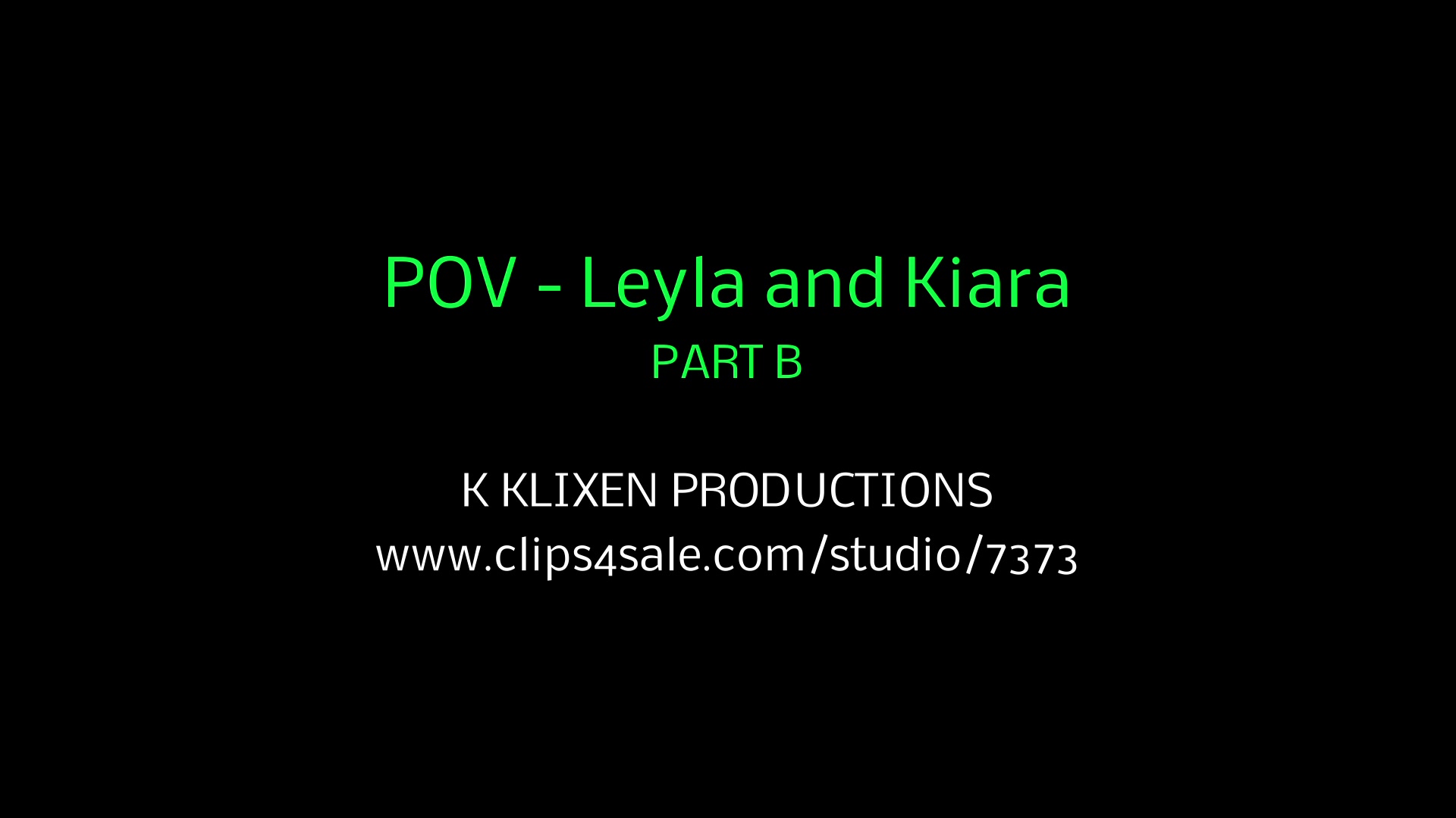 K POV - Leyla and Kiara (PART B)