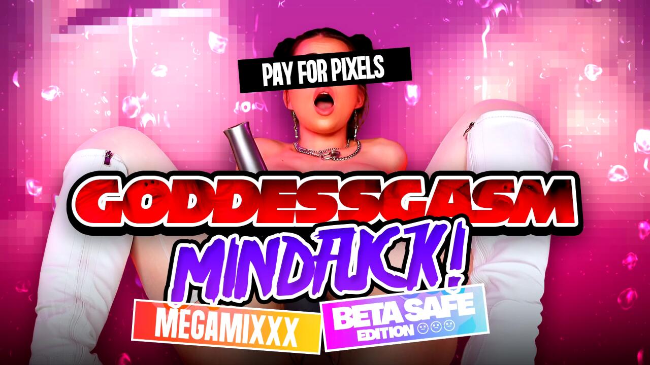 Goddessgasm MegaMixx: Beta Safe Edition