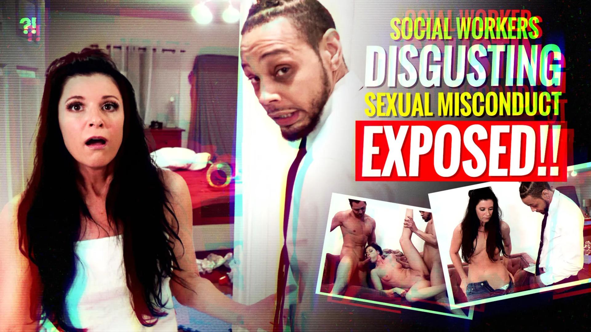 Social Workers DISGUSTING Sexual Misconduct EXPOSED!!