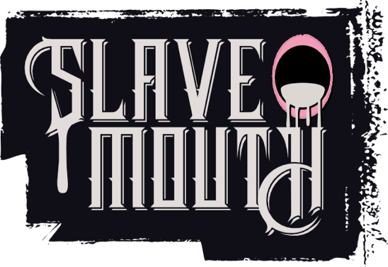 Slavemouth