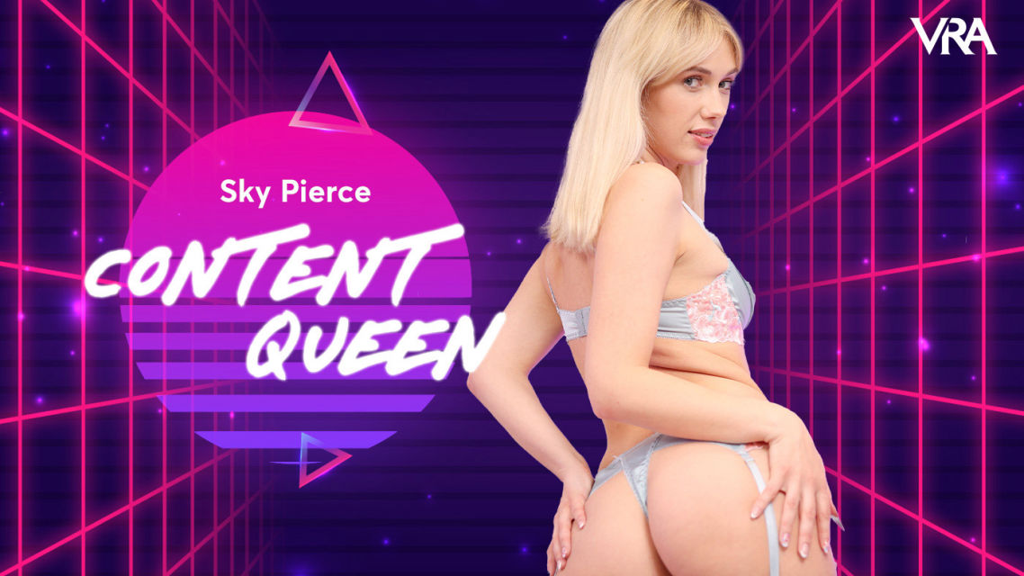 Sky Pierce : Content Queen