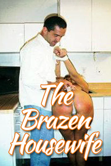 THE BRAZEN HOUSEWIFE