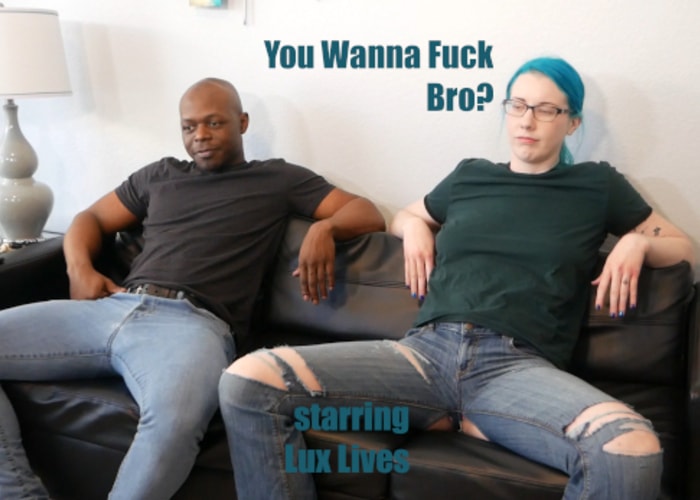 You Wanna Fuck Bro