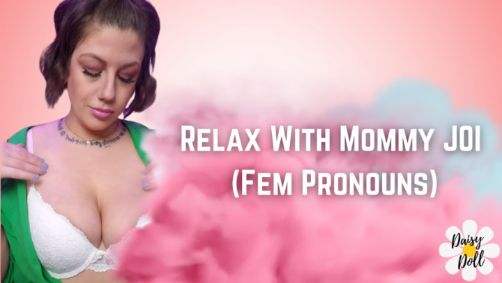 Relax With step-Mommy JOI FEM PRONOUNS