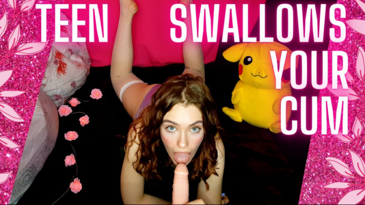 Teen Swallows Your Cum