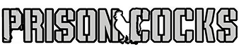 Prison Cocks